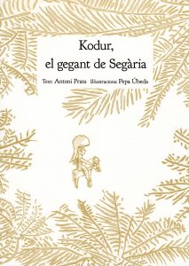 Kodur, el gegant de Segària